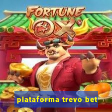 plataforma trevo bet